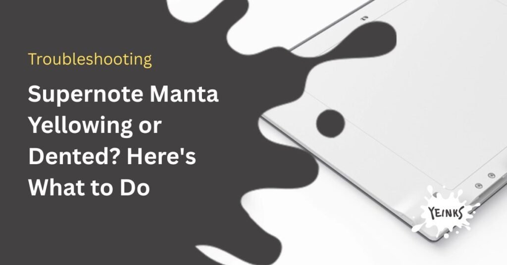 Supernote Manta white body showing yellow discolouration